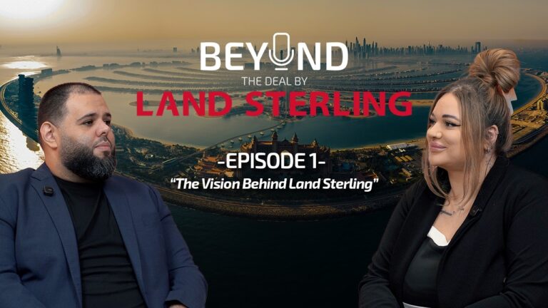 The Vision Behind Land Sterling | Beyond The Deal Podcast Ep.1